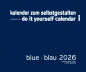 Preview: BLUE . BLAU BLANKOKALENDER . DIY . BASTEL . SELBSTGESTALTEN